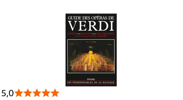 Guía de las óperas de Verdi, con imágenes de una puesta en escena y una reseña de 5 estrellas.