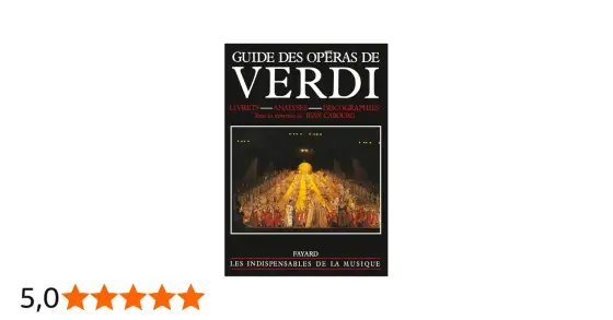 Óperas de Verdi - Guía para entender su evolución y empezar a escucharlo